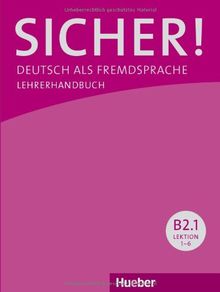 Sicher! B2/1: Deutsch als Fremdsprache / Lehrerhandbuch von Böschel, Claudia, Wagner, Susanne | Buch | Zustand gut