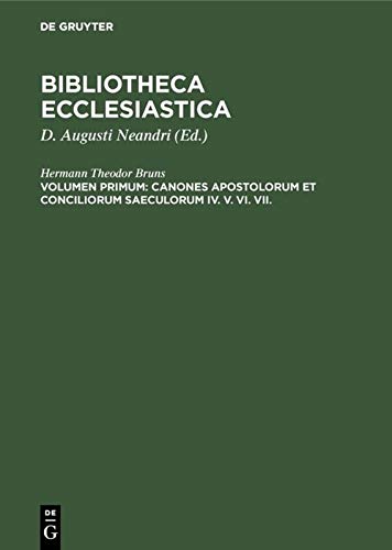 Canones Apostolorum et Conciliorum saeculorum IV. V. VI. VII.: Recognovit atque insignioris lectionum varietatis notationes subiunxit (Bibliotheca ecclesiastica)