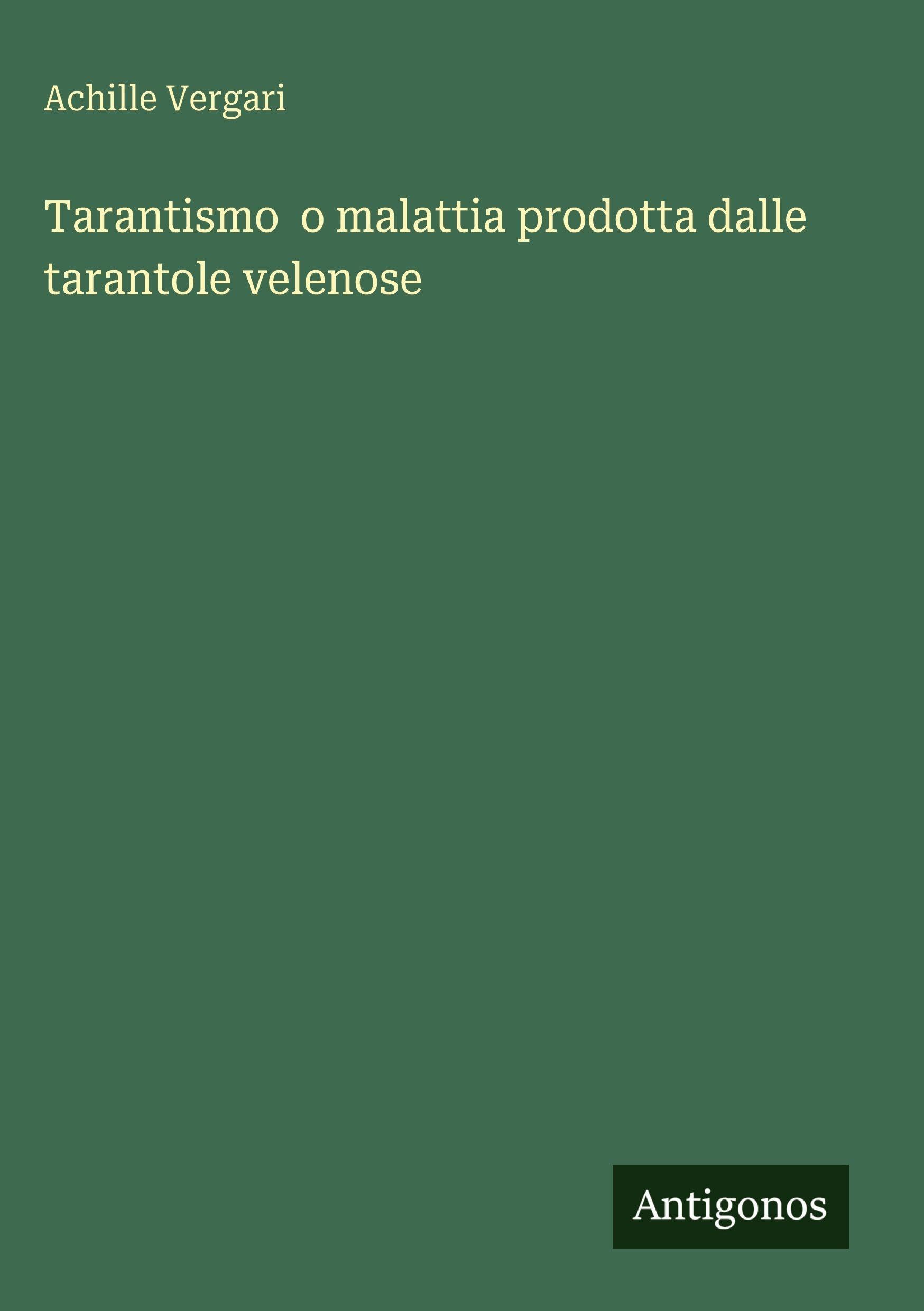 Tarantismo o malattia prodotta dalle tarantole velenose