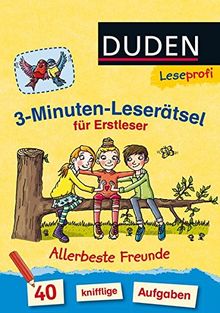 Leseprofi - 3-Minuten-Leserätsel für Erstleser: Allerbeste Freunde: 40 knifflige Aufgaben