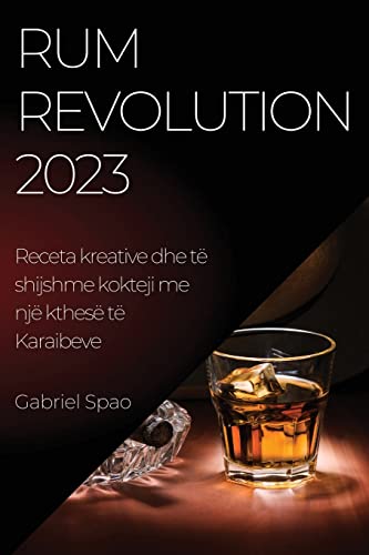 Rum Revolution 2023: Receta kreative dhe të shijshme kokteji me një kthesë të Karaibeve