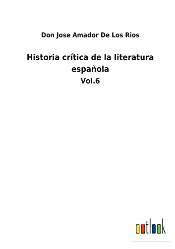 Historia crítica de la literatura española: Vol.6