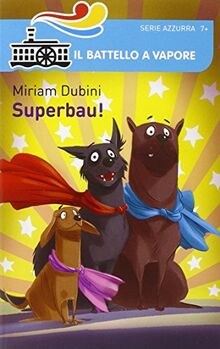 Superbau! (Il battello a vapore. Serie azzurra)
