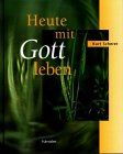 Heute mit Gott leben