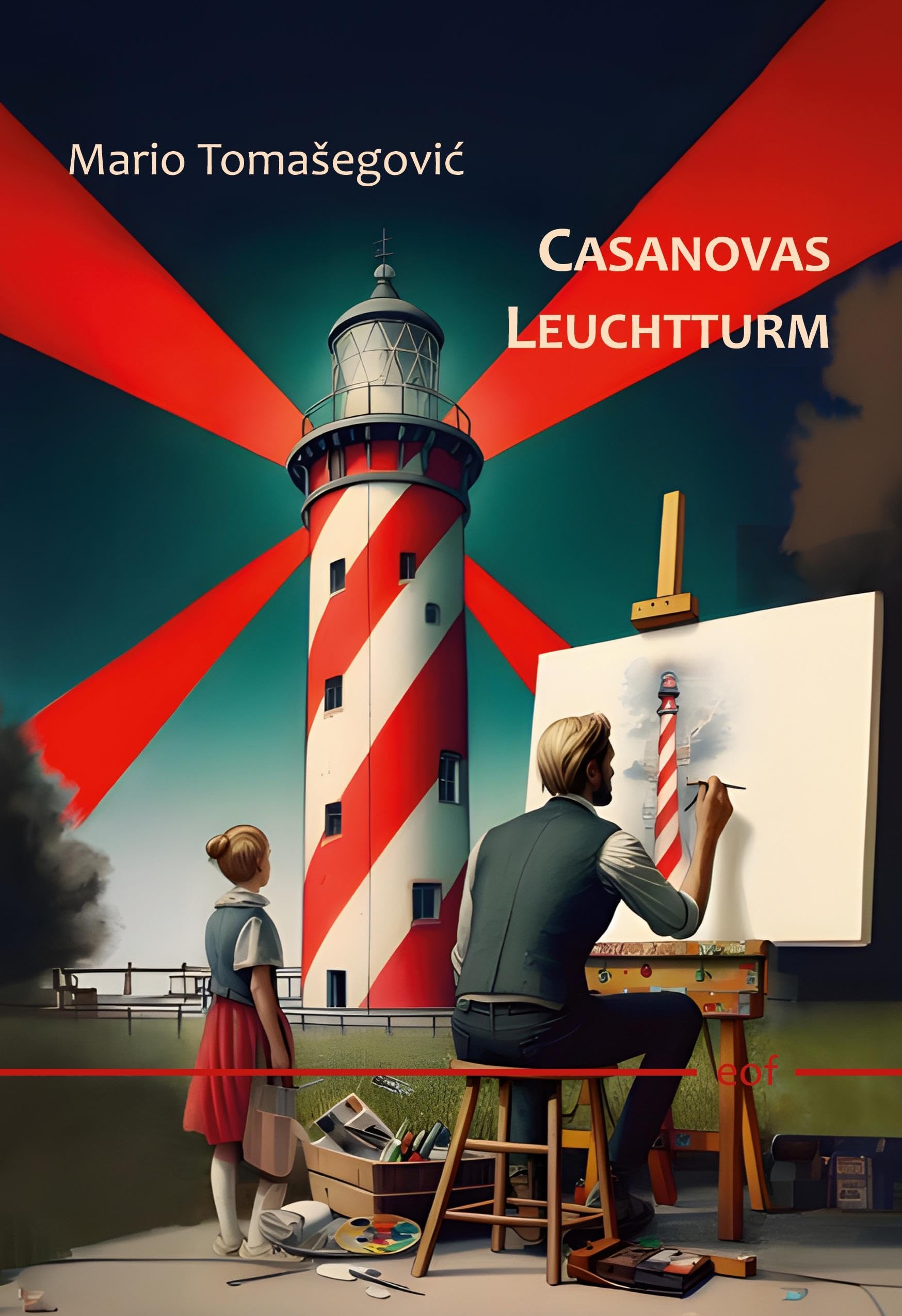 Casanovas Leuchtturm: Roman am Ende der Zeit
