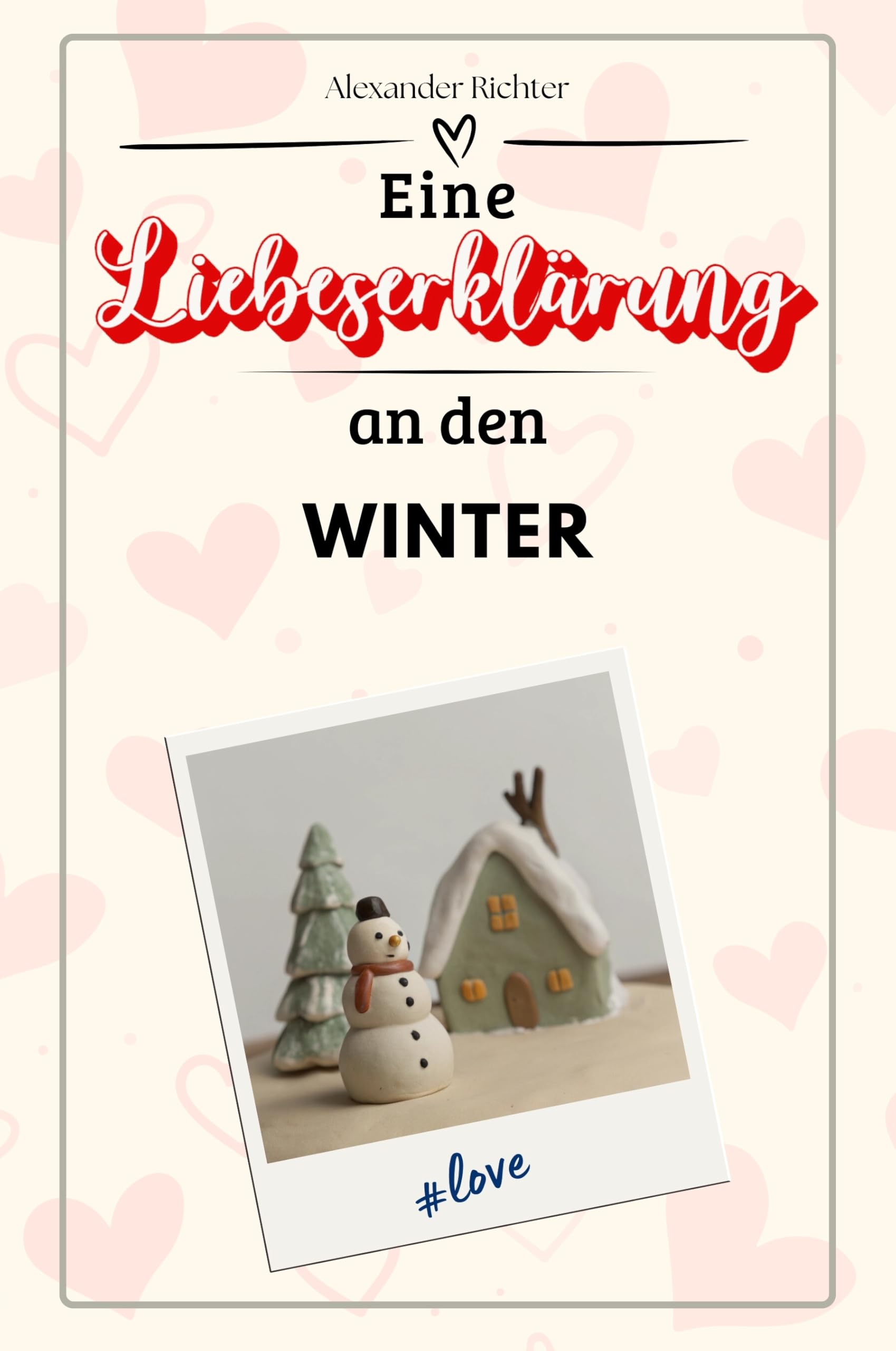 Eine Liebeserklärung an den Winter - Die große Hommage - das perfekte Geschenk für Weihnachten und Geburtstag und jeden Anlass