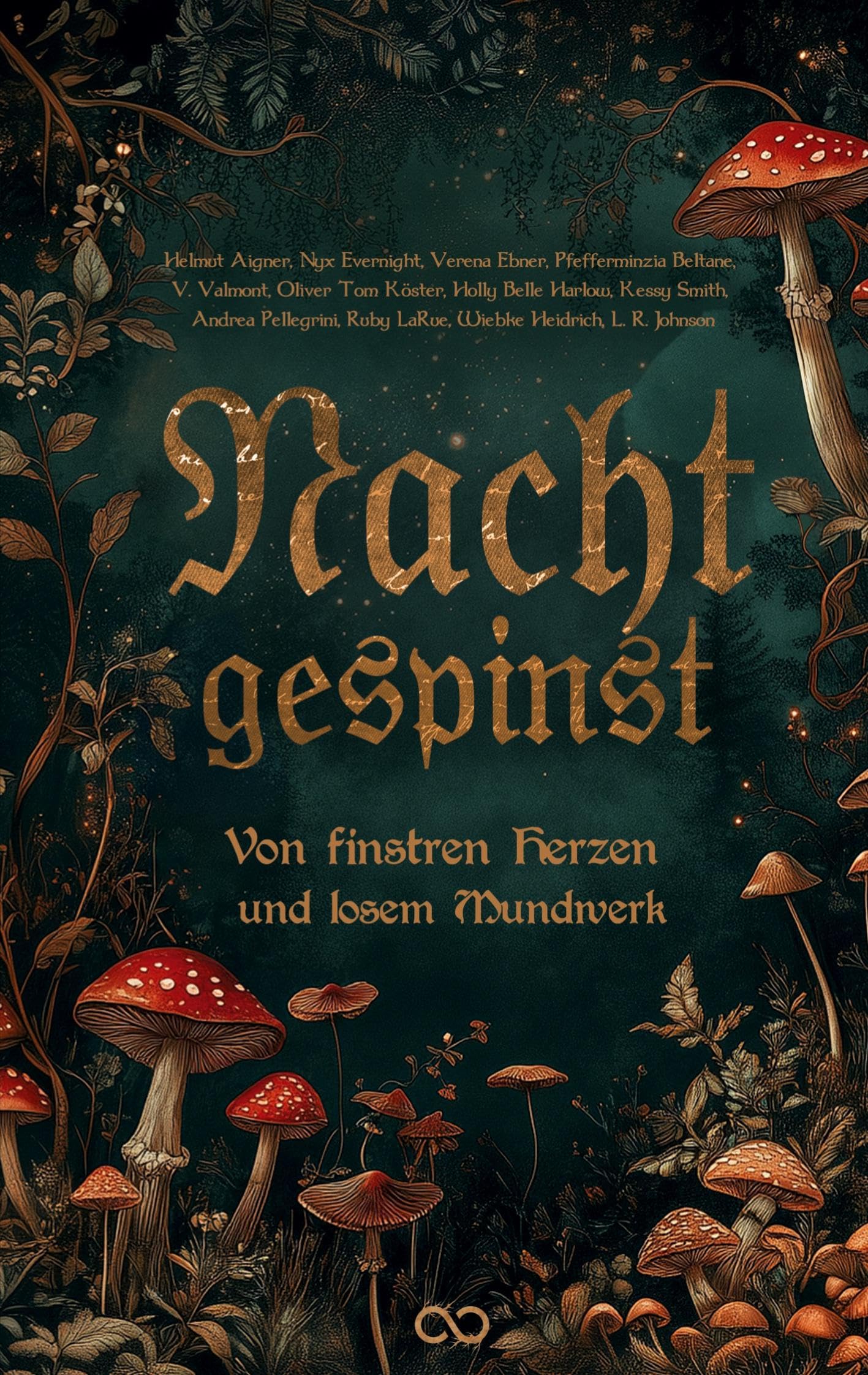 Nachtgespinst: Von finstren Herzen und losem Mundwerk