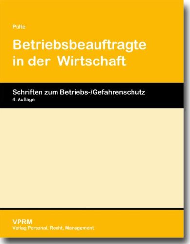 Betriebsbeauftragte in der Wirtschaft: Schirften zum Betriebs-/Gefahrenschutz