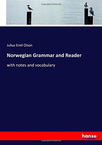 Norwegian Grammar and Reader: with notes and vocabulary