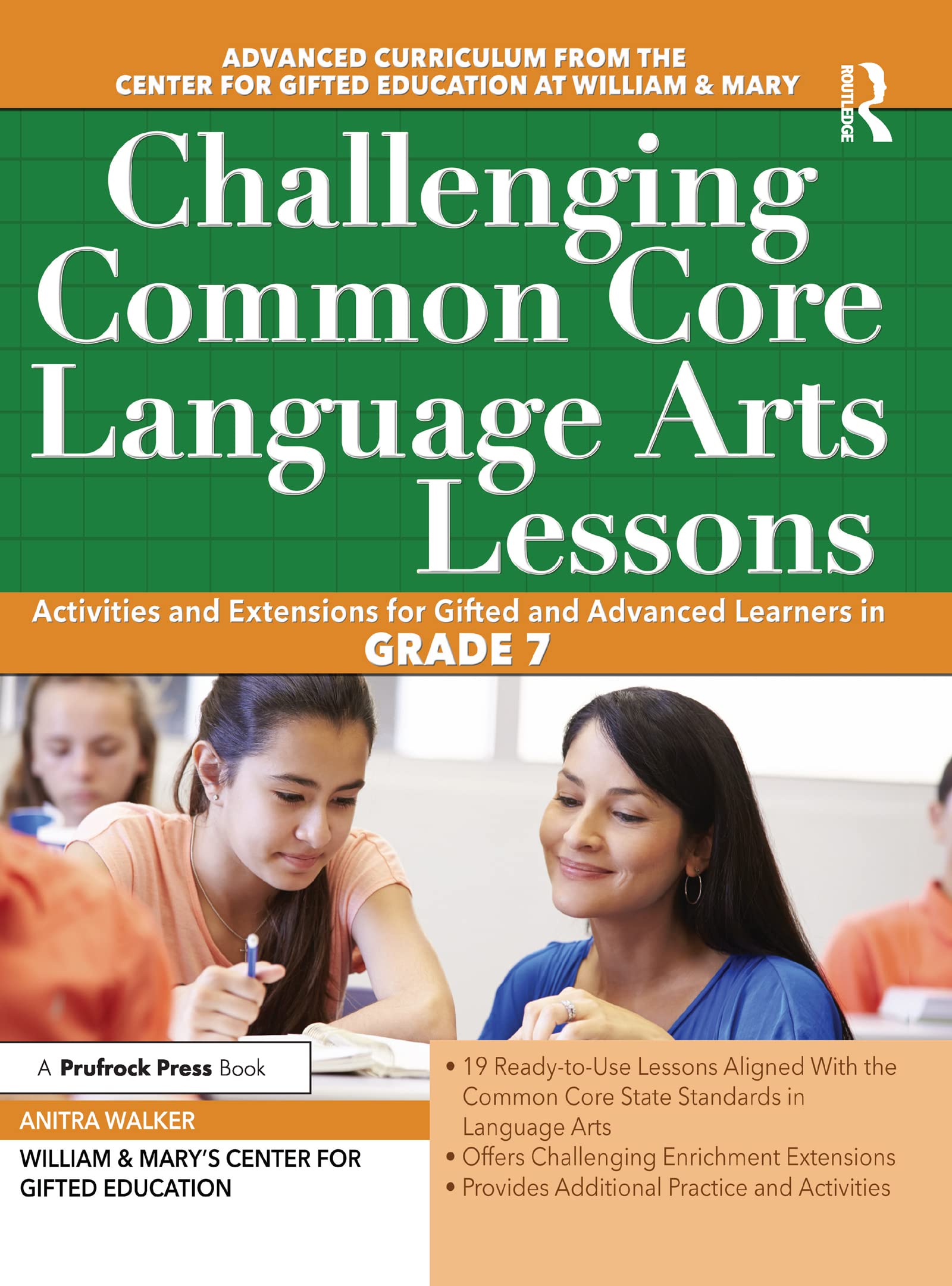 Challenging Common Core Language Arts Lessons (Grade 7): Activities and Extensions for Gifted and Advanced Learners in Grade 7 (Challenging Common Core Lessons)