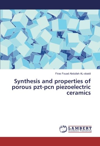 Synthesis and properties of porous pzt-pcn piezoelectric ceramics