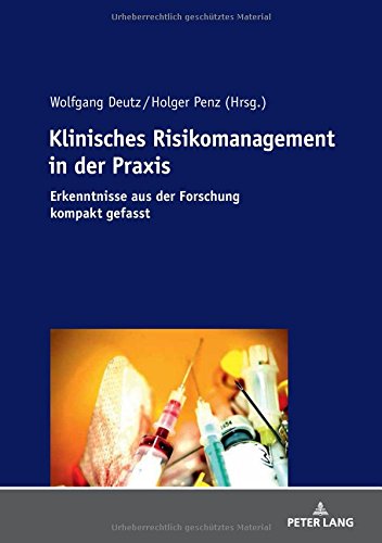 Klinisches Risikomanagement in der Praxis: Erkenntnisse aus der Forschung kompakt gefasst