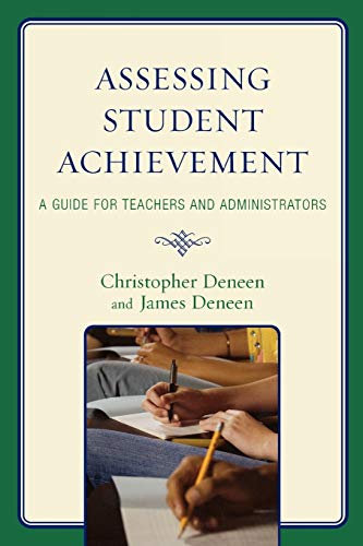 Assessing Student Achievement: A Guide for Teachers and Administrators
