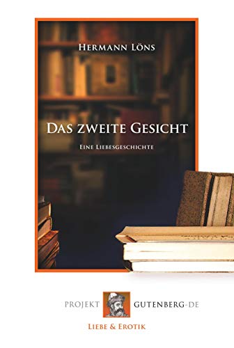 Das zweite Gesicht: Eine Liebesgeschichte