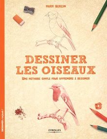Dessiner les oiseaux : une méthode simple pour apprendre à dessiner
