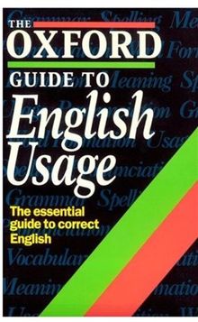 The Oxford Guide to English Usage (Oxford Paperback Reference)