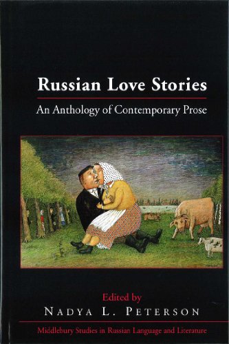 Russian Love Stories: An Anthology of Contemporary Prose (Middlebury Studies in Russian Language and Literature)