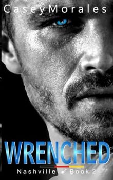 Wrenched: Gefunden ohne zu suchen (Nashville, Band 2)