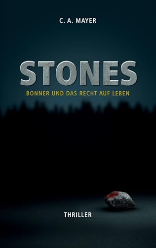 Stones: Bonner und das Recht auf Leben (Bonner ermittelt)