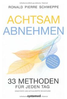 Achtsam abnehmen - 33 Methoden für jeden Tag