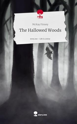 The Hallowed Woods. Life is a Story - story.one