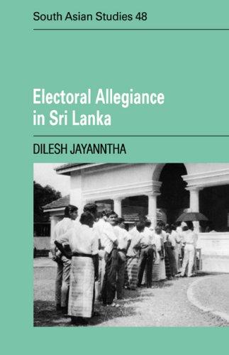 Electoral Allegiance in Sri Lanka (Cambridge South Asian Studies, Band 48)