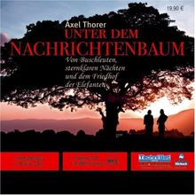 Unter dem Nachrichtenbaum. 7 CDs + mp3-CD