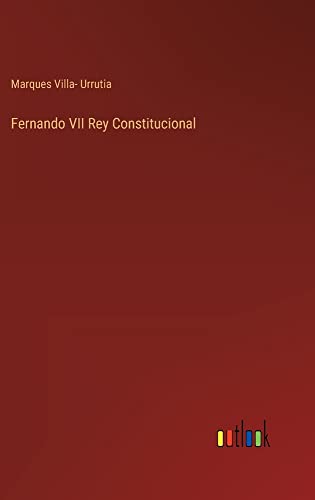 Fernando VII Rey Constitucional