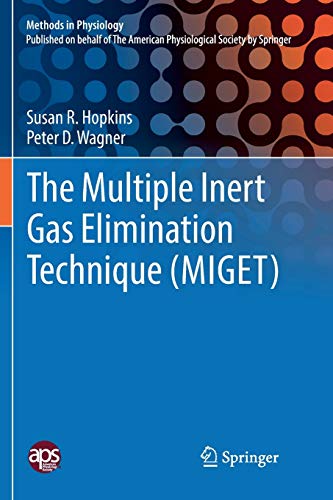 The Multiple Inert Gas Elimination Technique (MIGET) (Methods in Physiology)