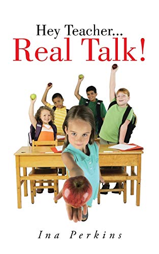 Hey Teacher . . . Real Talk!