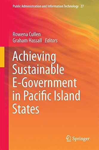 Achieving Sustainable E-Government in Pacific Island States (Public Administration and Information Technology)
