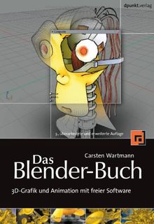Das Blender-Buch: 3D-Grafik und Animation mit freier Software von Wartmann, Carsten | Buch | Zustand gut