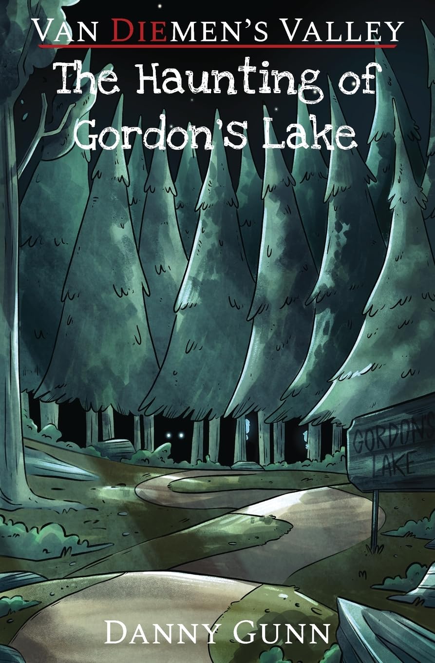 The Haunting of Gordon's Lake: A Van Diemen's Valley Horror