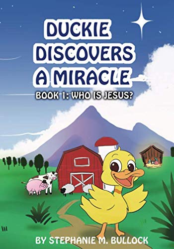 Duckie Discovers a Miracle (Who is Jesus?, Band 1)