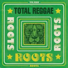 Total Reggae-Roots