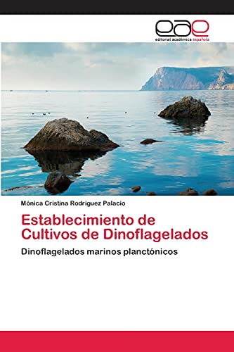 Establecimiento de Cultivos de Dinoflagelados: Dinoflagelados marinos planctónicos