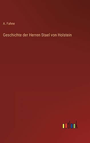 Geschichte der Herren Stael von Holstein