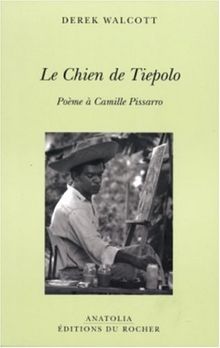 Le chien de Tiepolo : poème à Camille Pissaro