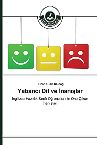 Yabanci Dil ve Inanislar: Ingilizce Hazirlik Sinifi Ögrencilerinin Öne Çikan Inanislari