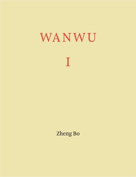 Zheng Bo WANWU I