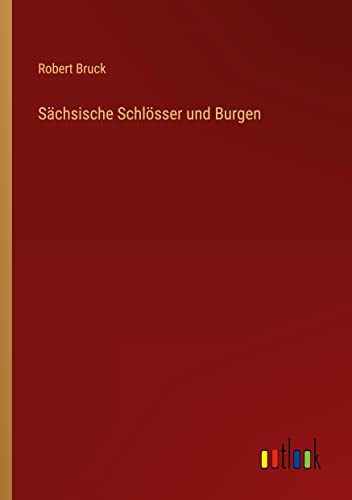 Sächsische Schlösser und Burgen