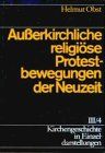 Kirchengeschichte in Einzeldarstellungen, 36 Bde., Bd.3/4, Außerkirchliche religiöse Protestbewegungen der Neuzeit (Kirchengeschichte in Einzeldarstellungen / Neuzeit)