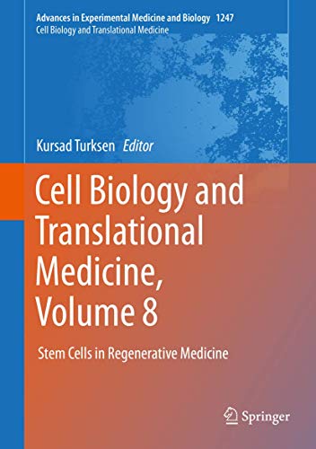 Cell Biology and Translational Medicine, Volume 8: Stem Cells in Regenerative Medicine (Advances in Experimental Medicine and Biology, 1247, Band 1247)