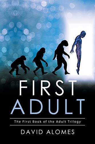 First Adult: The First Book of the Adult Trilogy