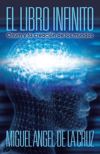 El Libro Infinito: Onum y La Creacion de los Mundos
