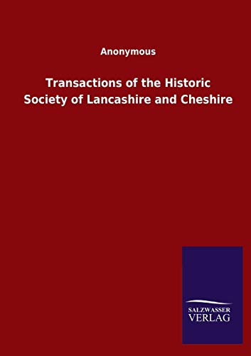 Transactions of the Historic Society of Lancashire and Cheshire