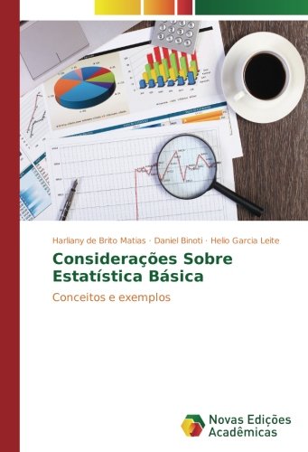 Considerações Sobre Estatística Básica: Conceitos e exemplos