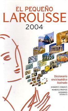 El Pequeno Larousse 2004 (Dicc. Enciclopedicos)