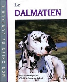 Le dalmatien (Mon Chien de Co)