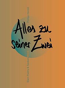 Alles zu seiner Zwei: Slam Poetry & Spoken Word